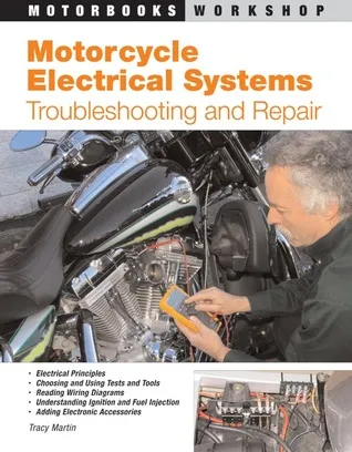 Motorcycle Electrical Systems: Troubleshooting and Repair