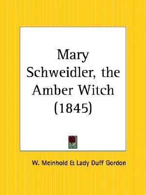 Mary Schweidler, the Amber Witch