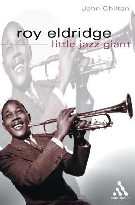 Roy Eldridge: Little Jazz Giant (Bayou Jazz Lives)