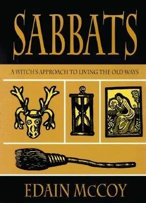 Sabbats: A Witch's Approach to Living the Old Ways