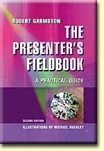 The Presenters Fieldbook: A Practical Guide