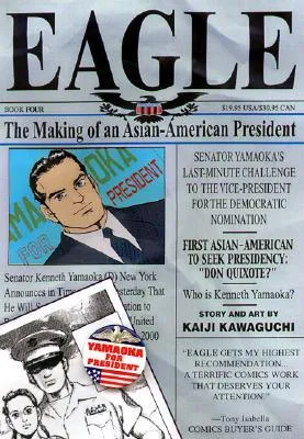 Eagle: The Making Of An Asian-American President, Vol. 4