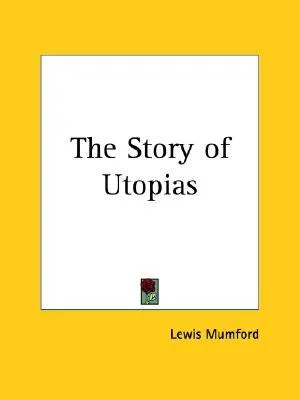 The Story of Utopias