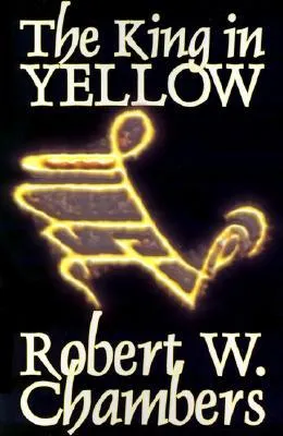 The King in Yellow by Robert W. Chambers, Fiction, Horror, Short Stories