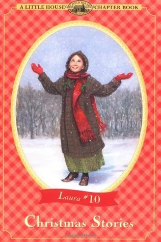 Christmas Stories (Little House Chapter Books: Laura, #10)