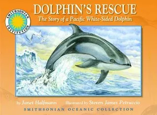 Dolphin's Rescue: The Story of a Pacific White-Sided Dolphin