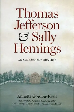 Thomas Jefferson and Sally Hemings: An American Controversy