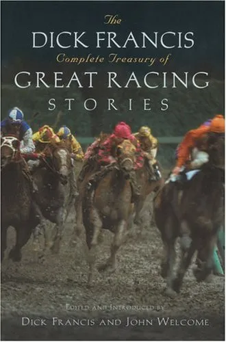 The Dick Francis Complete Treasury of Great Racing Stories