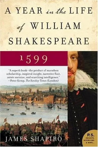 A Year in the Life of William Shakespeare: 1599