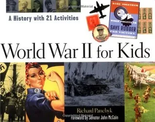 World War II for Kids: A History with 21 Activities