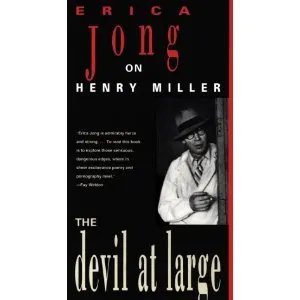 The Devil at Large: Erica Jong on Henry Miller