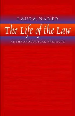 The Life of the Law: Anthropological Projects