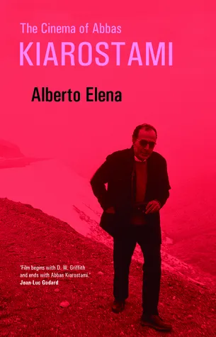 The Cinema of Abbas Kiarostami