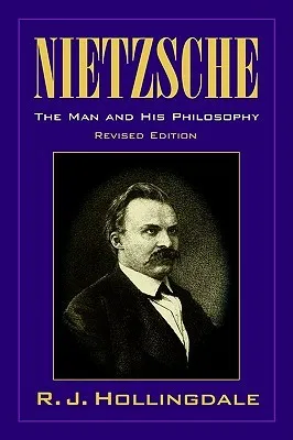 Nietzsche: The Man and his Philosophy