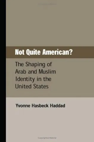 Not Quite American?: The Shaping of Arab and Muslim Identity in the United States (Charles Edmondson Historical Lectures)