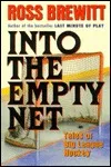 Into the Empty Net: Tales of Big League Hockey