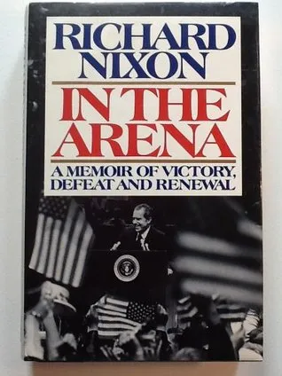 In the Arena: A Memoir of Victory, Defeat, and Renewal