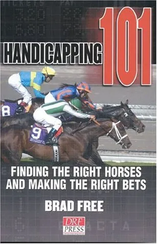 Handicapping 101: Finding the Right Horses and Making the Right Bets