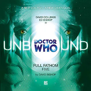 Doctor Who Unbound: Full Fathom Five