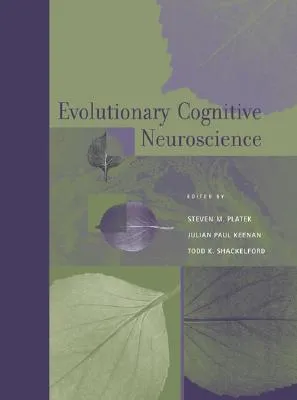 Evolutionary Cognitive Neuroscience