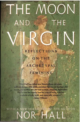 The Moon and the Virgin: Reflections on the Archetypal Feminine