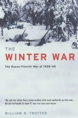 The Winter War:  The Russo Finnish War Of 1939-40