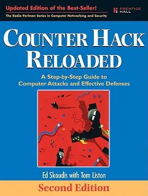 Counter Hack Reloaded: A Step-By-Step Guide to Computer Attacks and Effective Defenses