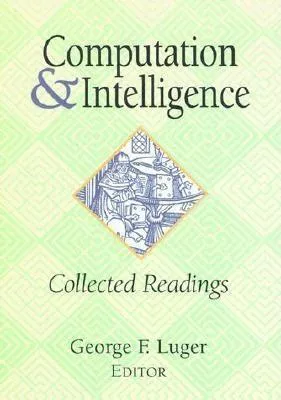 Computation and Intelligence: Collected Readings