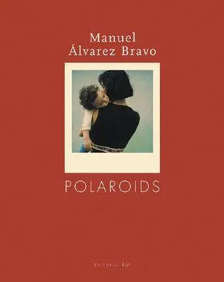 Manuel Alvarez Bravo Polaroids