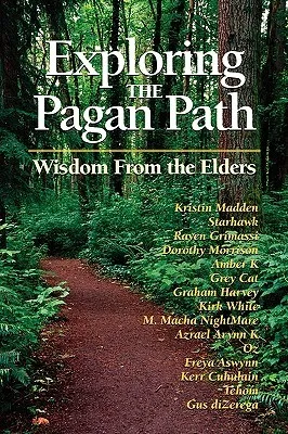 Exploring the Pagan Path: Wisdom From the Elders