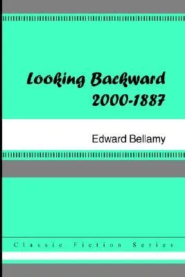 Looking Backward: 2000-1887