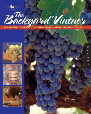 The Backyard Vintner: An Enthusiast