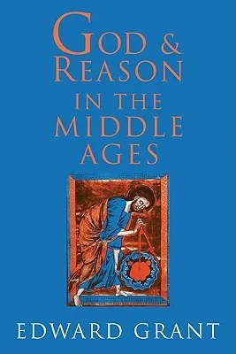 God and Reason in the Middle Ages