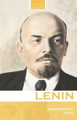 Lenin: A Revolutionary Life