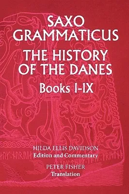 The History of the Danes, Books I-IX: I. English Text; II. Commentary