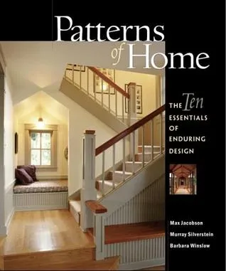 Patterns of Home: The Ten Essentials of Enduring Design