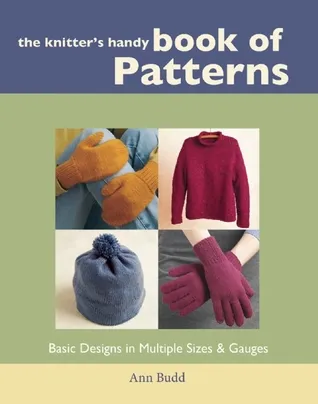 Knitters Handy Book Of Patterns: Basic Designs in Multiple Sizes and Gauges (Interweave)