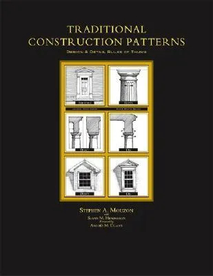 Traditional Construction Patterns: Design and Detail Rules-Of-Thumb