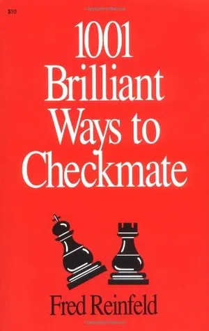 1001 Brilliant Ways to Checkmate