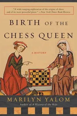 Birth of the Chess Queen: A History