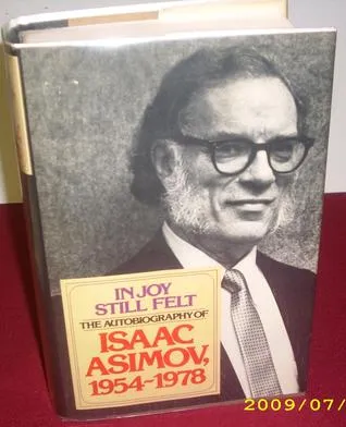 In Joy Still Felt: The Autobiography, 1954-1978