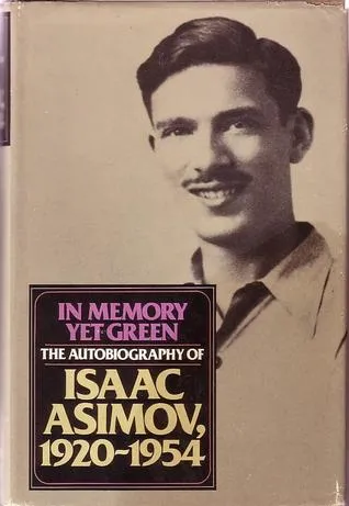 In Memory Yet Green: The Autobiography, 1920-1954