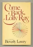 Come Back, Lolly Ray