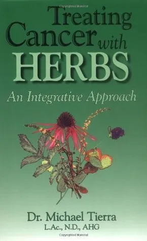 Treating Cancer with Herbs: An Integrative Approach