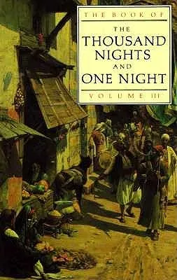 The Book of the Thousand Nights and One Night, Volume III