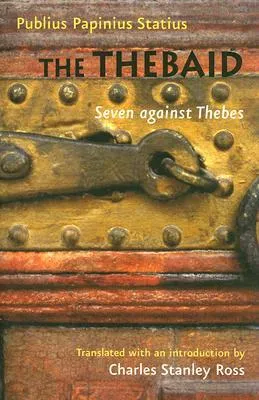 The Thebaid: Seven Against Thebes