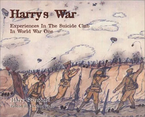 Harry's War: Experiences in the 'Suicide Club' in World War One