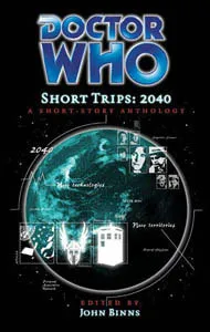 Doctor Who Short Trips: 2040