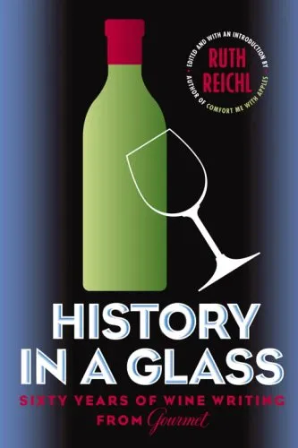 History in a Glass: Sixty Years of Wine Writing from Gourmet (Modern Library Food.)