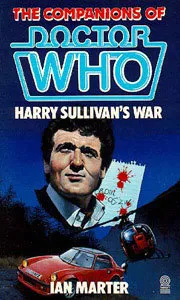 The Companions of Doctor Who: Harry Sullivan